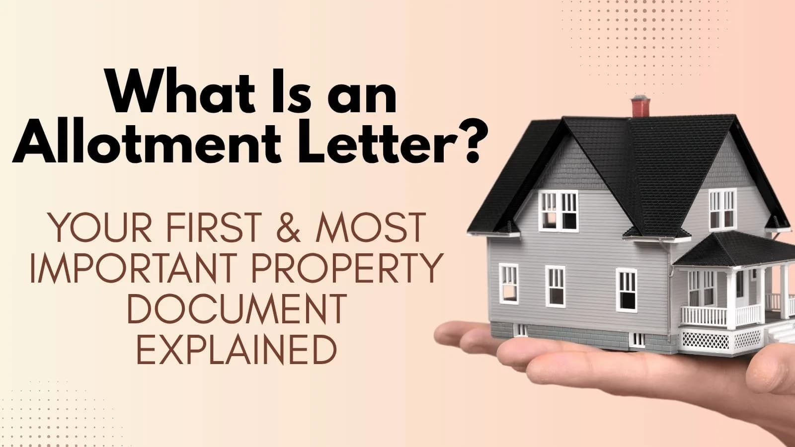 Understanding the Allotment Letter in Real Estate: Meaning, & Why Every Buyer Needs One